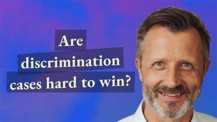 Are discrimination cases hard to win?