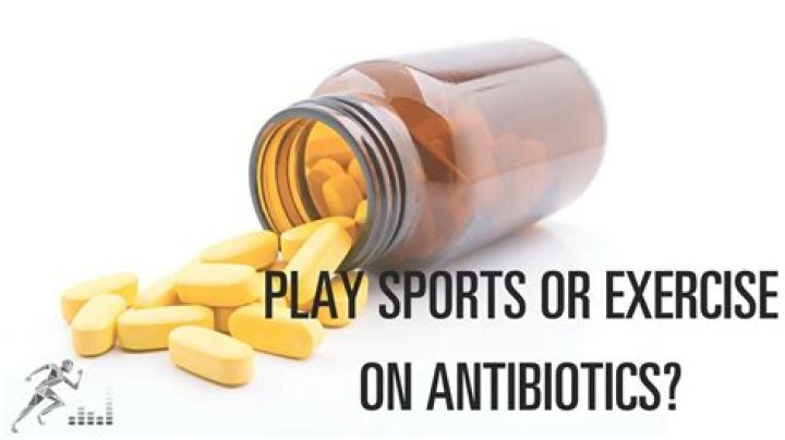 Can I exercise while taking antibiotics?