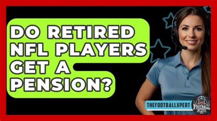 Do retired NFL players get a pension?
