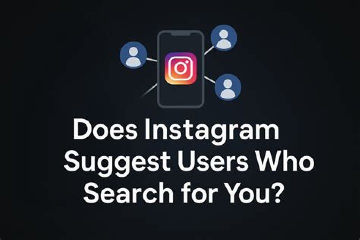 Does Instagram suggest users who search for you?