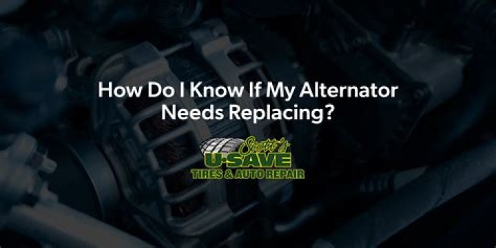 How do I know if my alternator needs replacing?