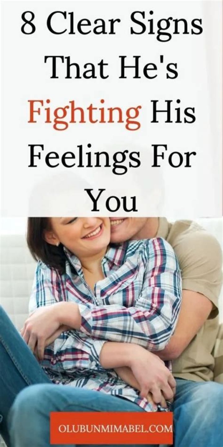 How do you tell if a guy is fighting his feelings?