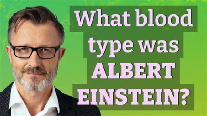 What blood type was Albert Einstein?