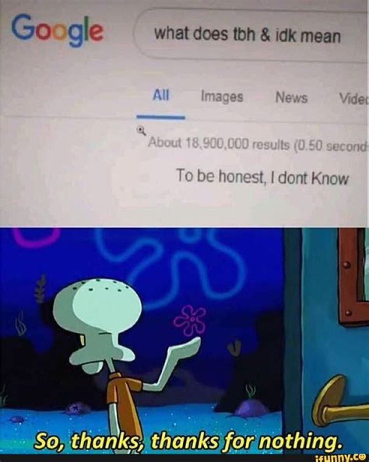 What does TBH and IDK mean?