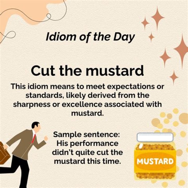 What does the idiom cut the mustard mean?