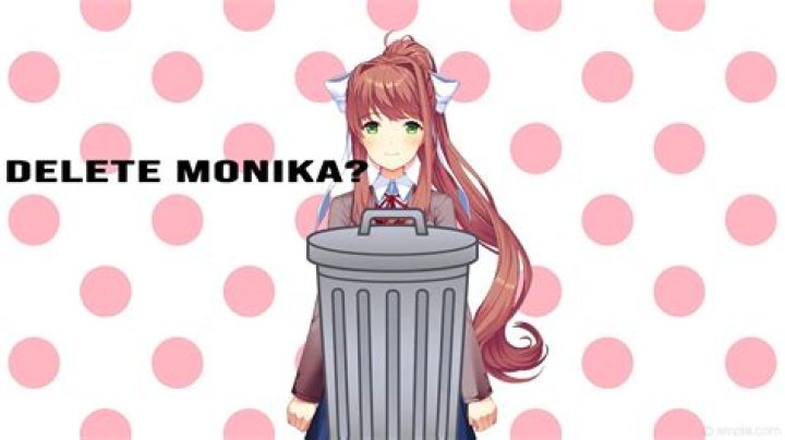 What happens if I don't delete Monika?