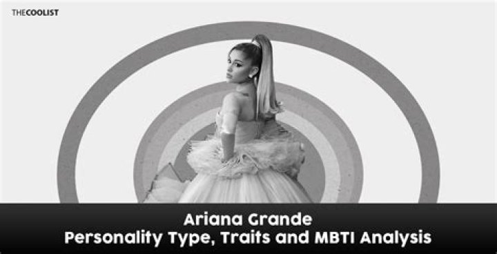 What MBTI is Ariana Grande?
