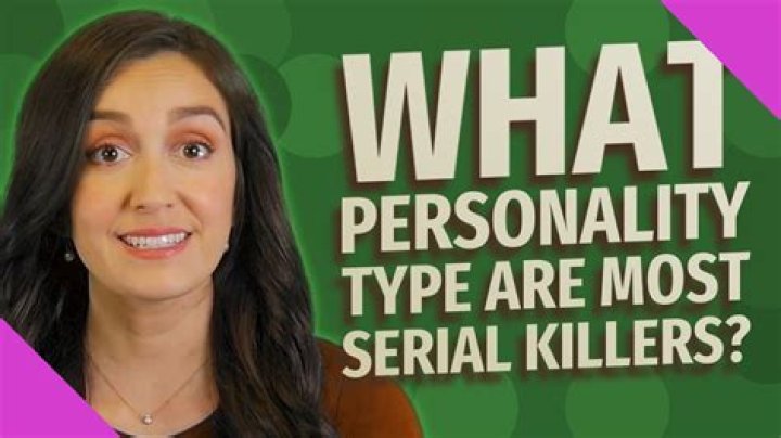 What personality type are most serial killers?