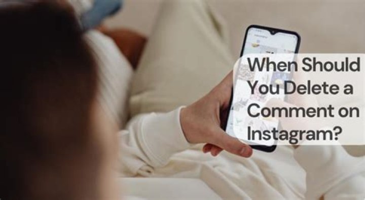 When should you delete a comment?