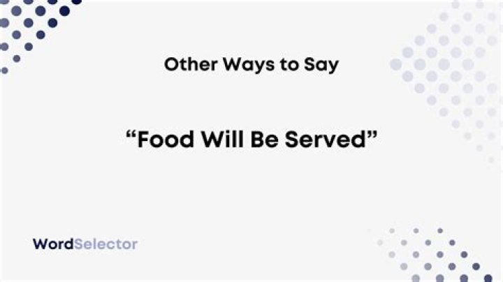 When you are served food What should you say?