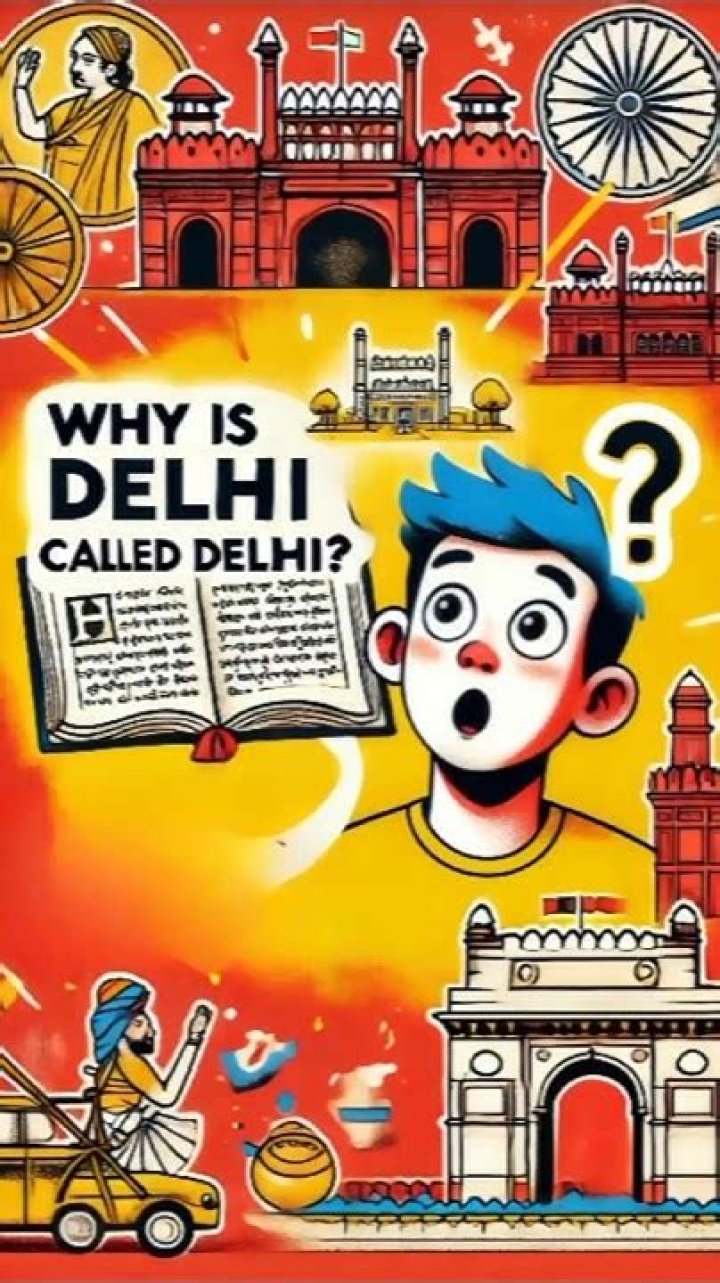 Why is Delhi called Delhi?