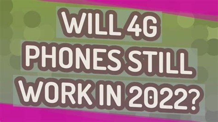 Will 4G phones stop working?