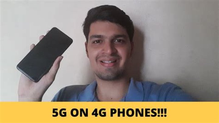 Will 5G work on 4G phones?
